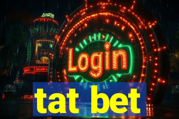 tat bet